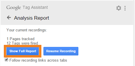 Show Full Report button of Google Tag Assistant